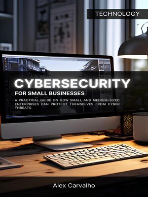 cover image of Cybersecurity for Small Businesses